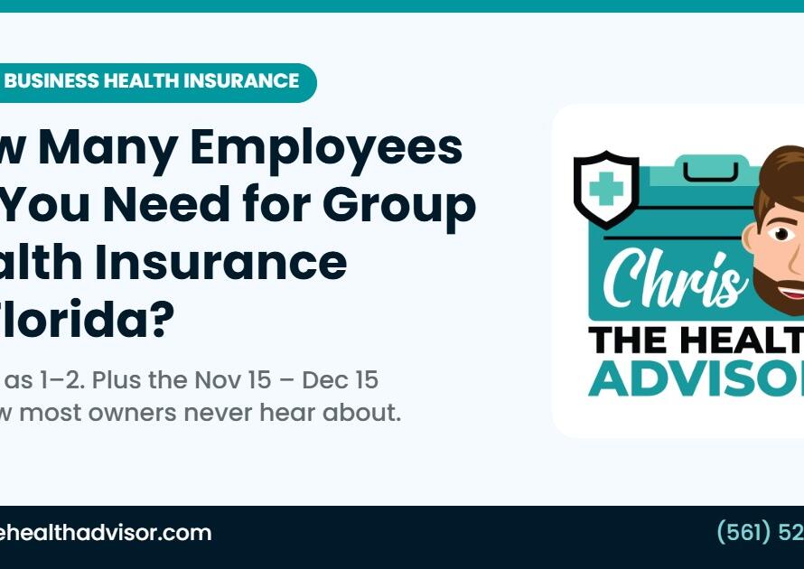 How many employees do you need for group health insurance in Florida? Chris The Health Advisor